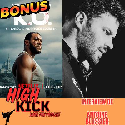 (Bonus) Interview de Antoine Blossier | Le podcast qui cause des films d'arts martiaux (Bonus) Interview de Antoine Blossier | Le podcast qui cause des films d'arts martiaux