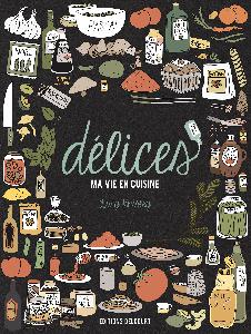 7MOP 57 : Délices, ma vie en cuisine