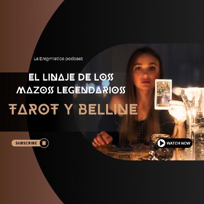 El linaje de los mazos legendarios: Tarot y Belline