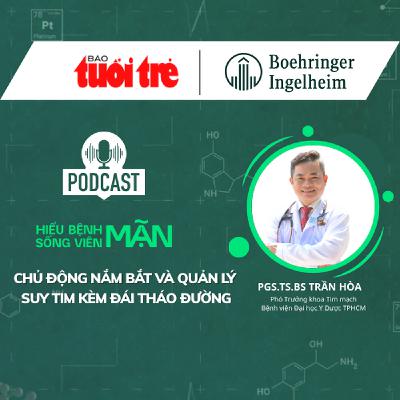'Hiểu bệnh mạn - Sống viên mãn', tập 2: Nắm bắt và quản lý ‘bộ đôi’ suy tim, đái tháo đường