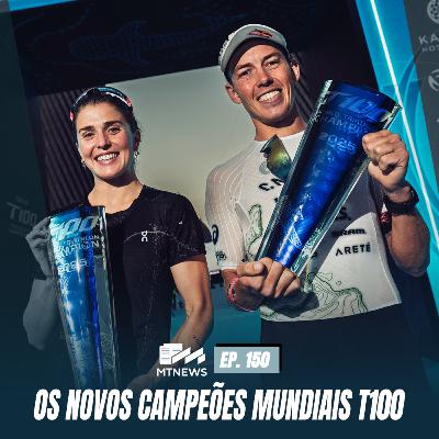 MT News #150 - Os novos campeões Mundiais T100