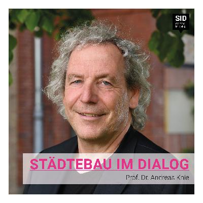 Städtebau im Dialog - Andreas Knie