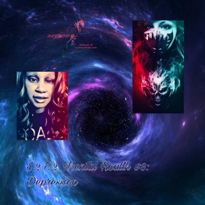 Mental Health #3: Depression Mental Health #3: Depression