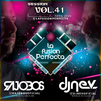 La Fusion Perfecta Vol.41 Dj Rajobos & Dj Nev Abril 2020 (1.Pista Completa)