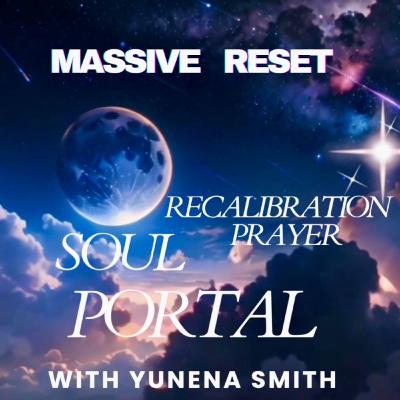 Massive Reset Soul Recalibration Prayer Portal