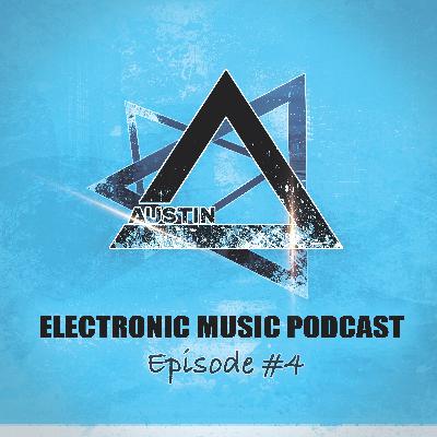 Austin-Electronic Music Podcast #4