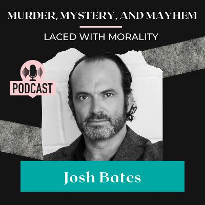 Josh Bates—War, Intelligence, and Moral Reckoning Josh Bates—War, Intelligence, and Moral Reckoning