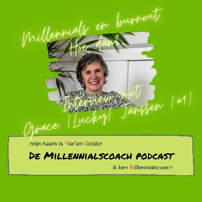 Millennials en burnout... Hoe dan? Interview met Grace (Lucky) Janssen (#9)