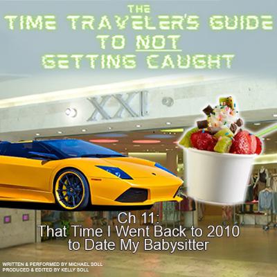 Ch 11: That Time I Went Back to 2010 to Date My Babysitter