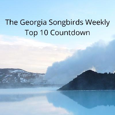 The Georgia Songbirds Weekly Top 10 Countdown Week 276 The Georgia Songbirds Weekly Top 10 Countdown Week 276
