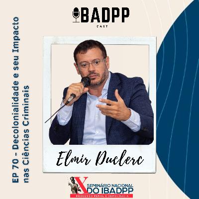 Ep 70 - ELMIR DUCLERC: Decolonialidade e seu Impacto nas Ciências Criminais Ep 70 - ELMIR DUCLERC: Decolonialidade e seu Impacto nas Ciências Criminais