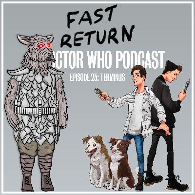 Episode 25 - Terminus Episode 25 - Terminus