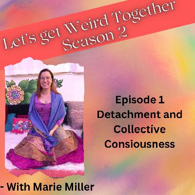 Detachment and Collective Consciousness