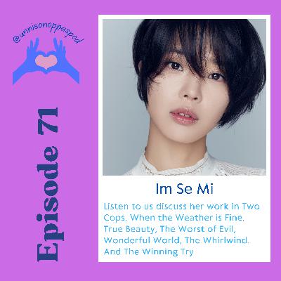 Episode 71: Im Se Mi Episode 71: Im Se Mi