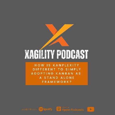 How is Kanplexity different to simply adopting Kanban as a stand alone framework?