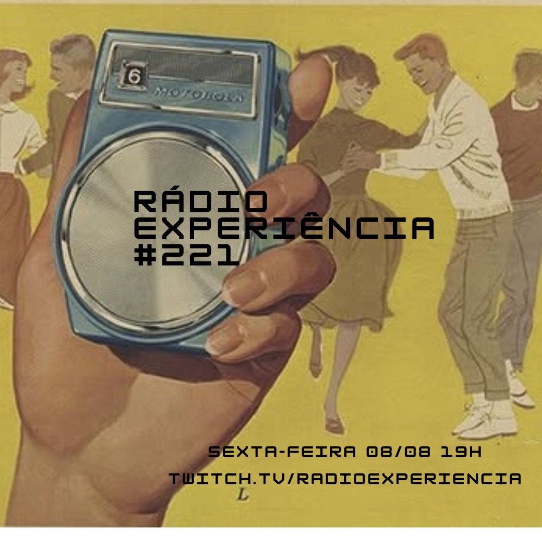 Rádio Experiência #221