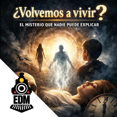 "¿Volvemos a vivir? El misterio que nadie puede explicar" T12X32