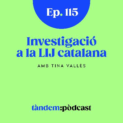 Investigació a la LIJ Catalana. Amb Tina Vallès