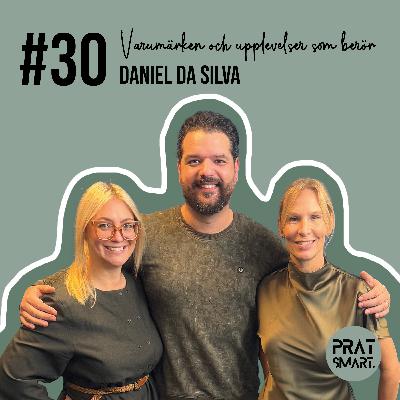 Daniel da Silva: Varumärken och upplevelser som berör