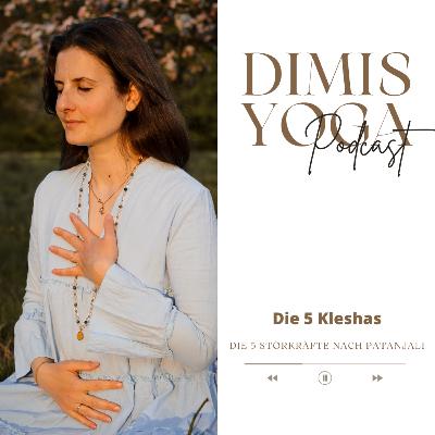 Die 5 Kleshas - Die 5 Störkräfte nach Patanjali