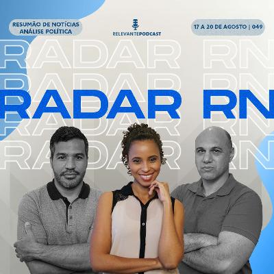 Radar RN #049 – Relevante Podcast (17 a 20 de agosto)