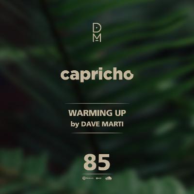 CAPRICHO 085 (Warming Up) by Dave Marti