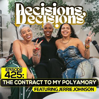 EP 425: The Contract to My Polyamory (Ft. Jerrie Johnson)