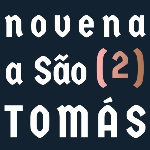 [20/jan] Novena a São Tomás — Dia 2