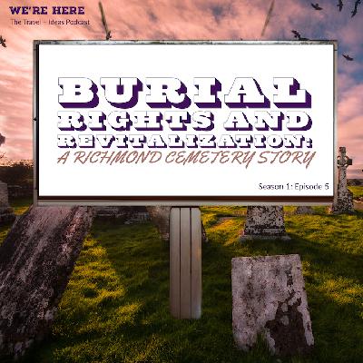 Burial Rights and Revitalization: A Richmond Cemetery Story