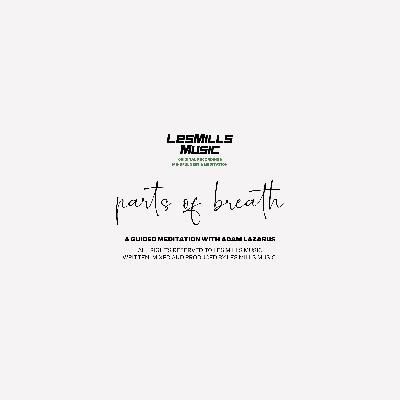 Les Mills Mindfulness — Parts of breath