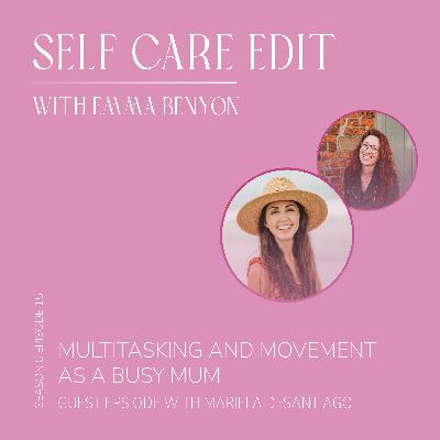 Multitasking and Movement as a Busy Mum with Guest Expert Mariela DeSantiago and Emma Benyon