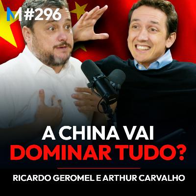 #296 | A VERDADE ASSUSTADORA SOBRE A ECONOMIA CHINESA (QUE NINGUÉM FALA)