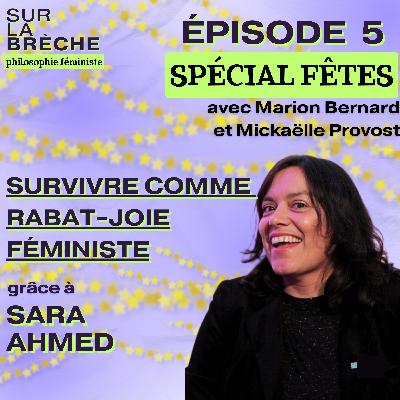 Survivre comme rabat-joie féministe grâce à Sara Ahmed Survivre comme rabat-joie féministe grâce à Sara Ahmed