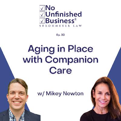 31. Aging in Place with Companion Care w/ Mikey Newton