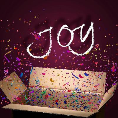 Joy: Finding Your Sweet Spot Joy: Finding Your Sweet Spot