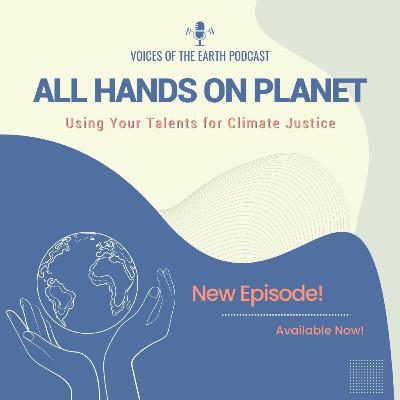 All Hands on Planet: Using Your Talents for Climate Justice