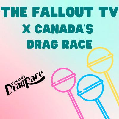 The Fallout TV x #CanadasDragRace S2 Episode 3 & 4 Recap!