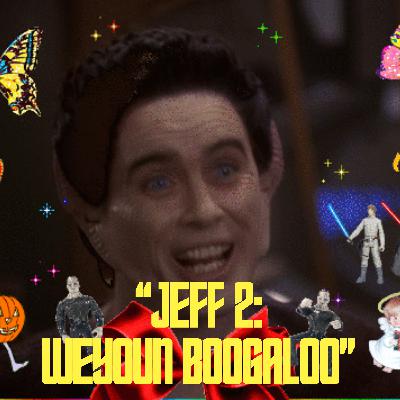 Jeff 2: Weyoun Boogaloo
