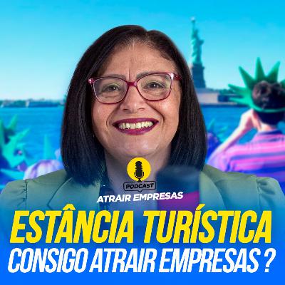 #32 - Como ATRAIR EMPRESAS se minha cidade é ESTÂNCIA TURÍSTICA ? #32 - Como ATRAIR EMPRESAS se minha cidade é ESTÂNCIA TURÍSTICA ?