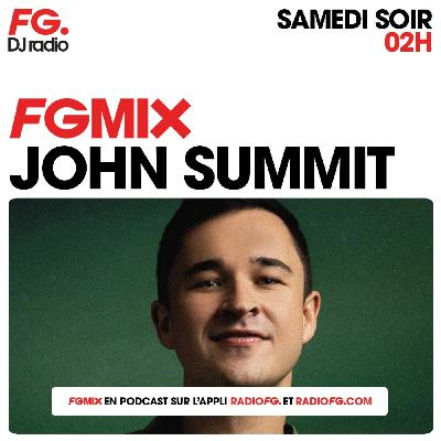 FG MIX : JOHN SUMMIT FG MIX : JOHN SUMMIT