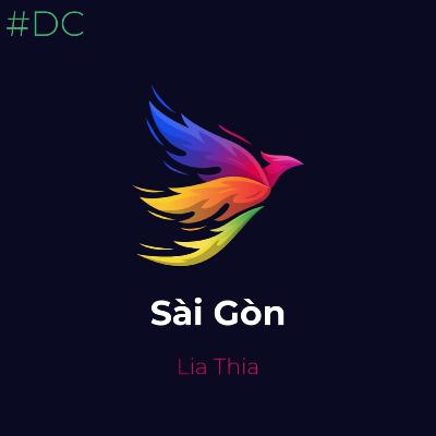 [Audio 16] [ Sài Gòn Lia Thia #2] Sài Gòn, hai mặt ngọt ngào