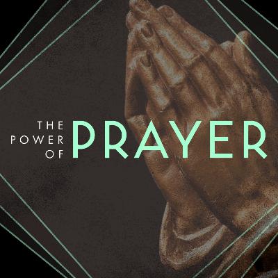 The Way of Prayer | The Power of Prayer | January 18th 2026 The Way of Prayer | The Power of Prayer | January 18th 2026