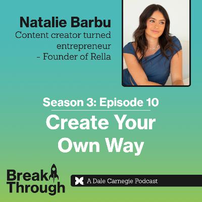 Season 3 Episode 10- Create Your Own Way with Natalie Barbu Season 3 Episode 10- Create Your Own Way with Natalie Barbu
