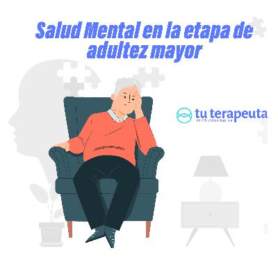 Conociendo sobre Adultez Mayor entrevista Ps Karin Garay TU TERAPEUTA