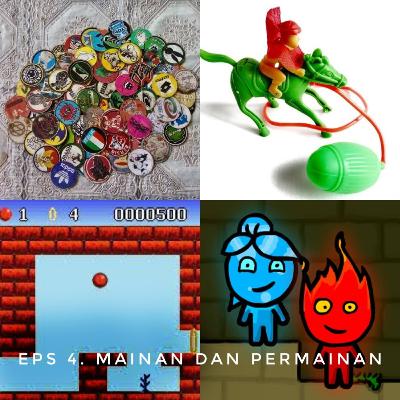 EPS 4. MAINAN DAN PERMAINAN EPS 4. MAINAN DAN PERMAINAN