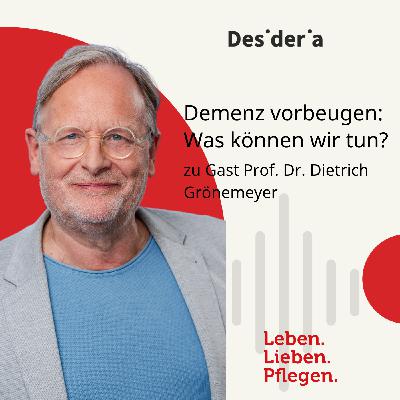 Demenz vorbeugen. Mit Prof. Dr. Dietrich Grönemeyer Demenz vorbeugen. Mit Prof. Dr. Dietrich Grönemeyer