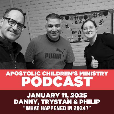 Podcast #96 | January 11, 2025 | Danny , Trystan & Phillip - Holy Ghost Rally and Technology in Kidmin