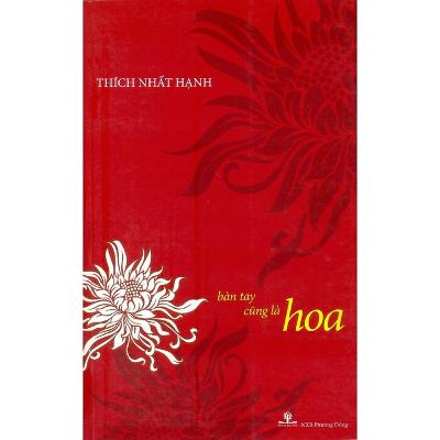 Review sách Bàn tay cũng là hoa (Thầy Thích Nhất Hạnh) - Tập 25