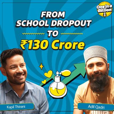 Building a ₹130 Cr Attar Empire | Kapil Thirani x Adil Qadri | One in a Billion | Ep 2 Building a ₹130 Cr Attar Empire | Kapil Thirani x Adil Qadri | One in a Billion | Ep 2