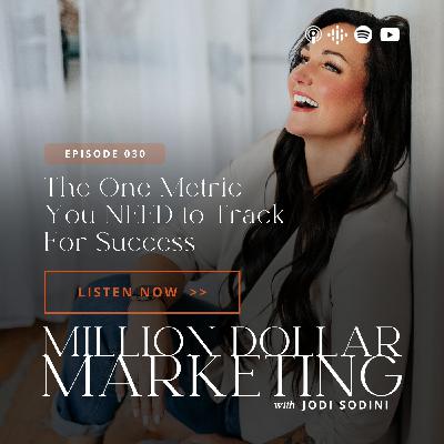 030 - The One Metric You NEED to Track For Success 030 - The One Metric You NEED to Track For Success